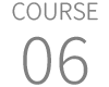 COURSE 06