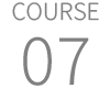 COURSE 07